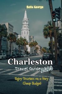 Charleston Travel Guide 2023