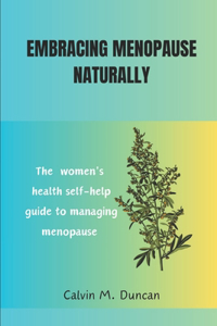 Embracing Menopause Naturally