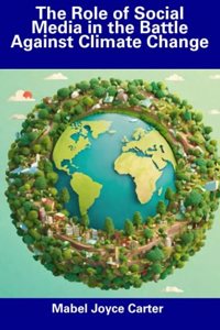 The Role of Social Media in the Battle Against Climate Change