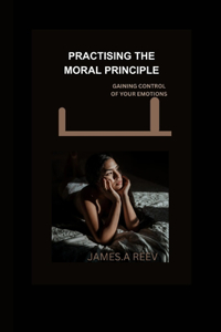 Practicing the moral principles