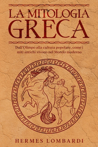 LA MITOLOGIA GRECA Dall'Olimpo alla Cultura Popolare