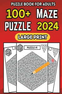 100+Maze Puzzle Large Print 2024