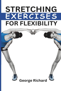 Stretching Exercises for Flexibility