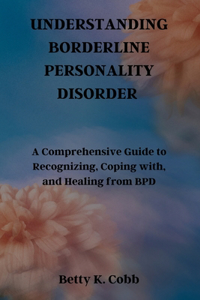 Understanding Borderline Personality Disorder