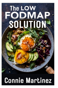 The Low FODMAP Solution