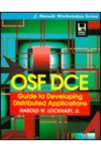 OSF DCE: Guide to Developing Distributed Applications (J.Ranade Workstation)