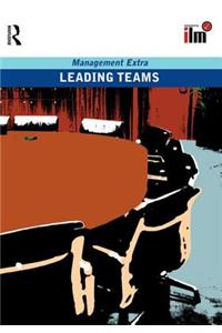 Leading Teams Revised Edition: Management Extra
