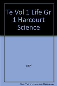 Te Vol 1 Life Gr 1 Harcourt Science