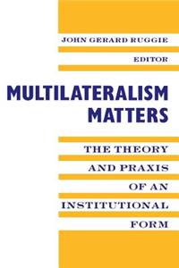 Multilateralism Matters