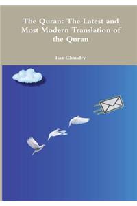 The The Quran Quran: The Latest and Most Modern Translation of the Quran