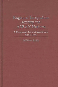 Regional Integration Among the ASEAN Nations