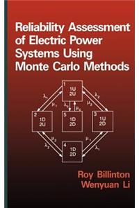 Reliability Assessment of Electric Power Systems Using Monte Carlo Methods