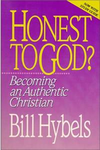 Honest to God?: Becoming an Authentic Christian
