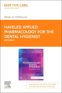 Applied Pharmacology for the Dental Hygienist Elsevier eBook on Vitalsource (Retail Access Card)