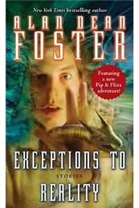 Exceptions to Reality