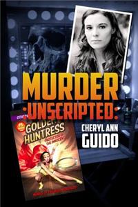 Golden Huntress Murder Unscripted