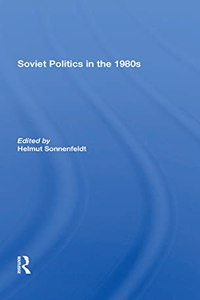 Soviet Politics in the 1980s