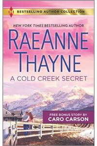 A Cold Creek Secret & Not Just a Cowboy