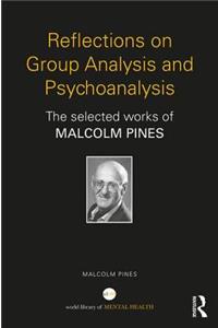 Reflections on Group Analysis and Psychoanalysis