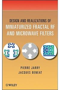Design and Realizations of Miniaturized Fractal Microwave and RF Filters
