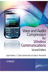 Voice and Audio Compression for Wireless Communications