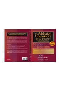 Addiction Counselor's Documentation Sourcebook