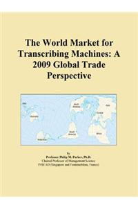 The World Market for Transcribing Machines