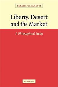 Liberty, Desert and the Market