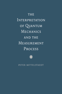 Interpretation of Quantum Mechanics and the Measurement Process