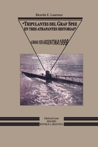 Tripulantes Del Graf Spee En Tres Atrapantes Historias