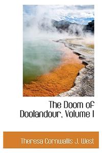 The Doom of Doolandour, Volume I