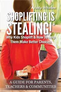 Shoplifting Is Stealing