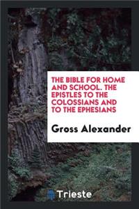 The Epistles to the Colossians and to the Ephesians