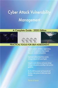 Cyber Attack Vulnerability Management A Complete Guide - 2020 Edition