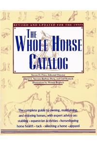 WHOLE HORSE CATALOG: REVISED AND UPDATED FOR THE 1990S