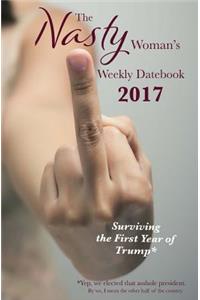 The Nasty Woman's Weekly Datebook 2017