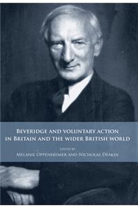 Beveridge and Voluntary Action in Britain and the Wider British World