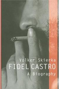 Fidel Castro - A Biography