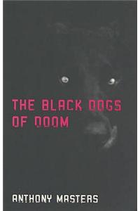 The Black Dogs of Doom