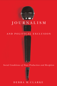 Journalism and Political Exclusion