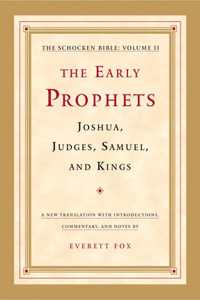Early Prophets: Joshua, Judges, Samuel, and Kings