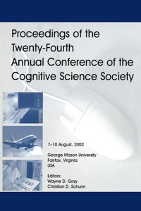 Proceedings of the Twenty-Fourth Annual Conference of the Cognitive Science Society