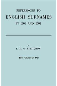 References to English Surnames in 1601 and 1602