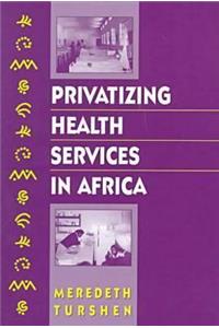 Privatizing Health Services in Africa