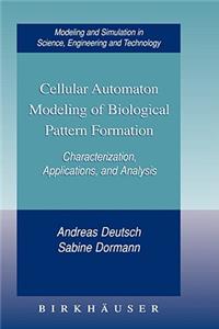 Cellular Automaton Modeling of Biological Pattern Formation: Characterization, Applications, and Analysis