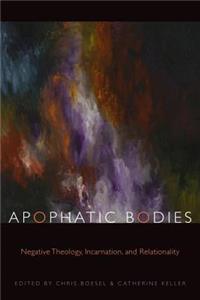 Apophatic Bodies