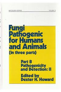 Fungi Pathogenic for Humans and Animals: Part C: Pathogenicity and Detection II