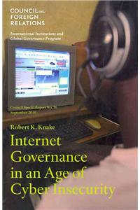 Internet Governance in an Age of Cyber Insecurity