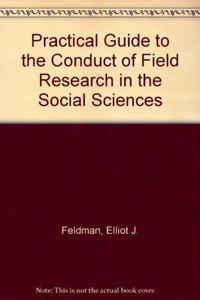 A Practical Guide to the Conduct of Field Research in the Social Sciences