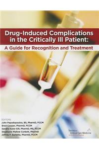 Drug-Induced Complications in the Critically Ill Patient